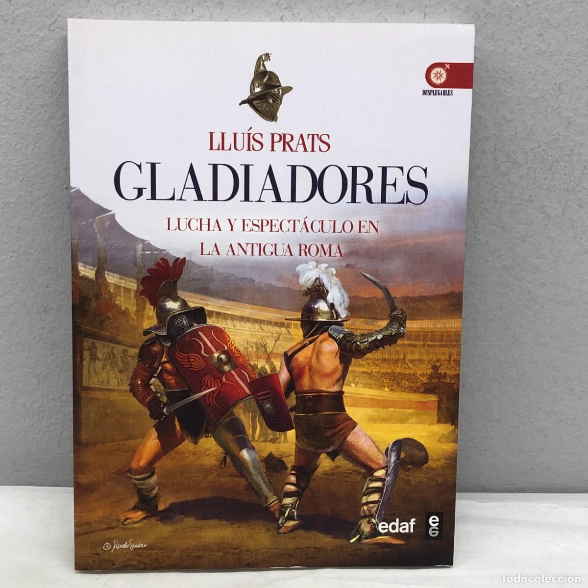 Libros de segunda mano: LLU&Iacute;S PRATS - GLADIADORES LUCHA Y ESPECT&Aacute;CULO EN LA ANTIGUA ROMA - EDAF / 1194