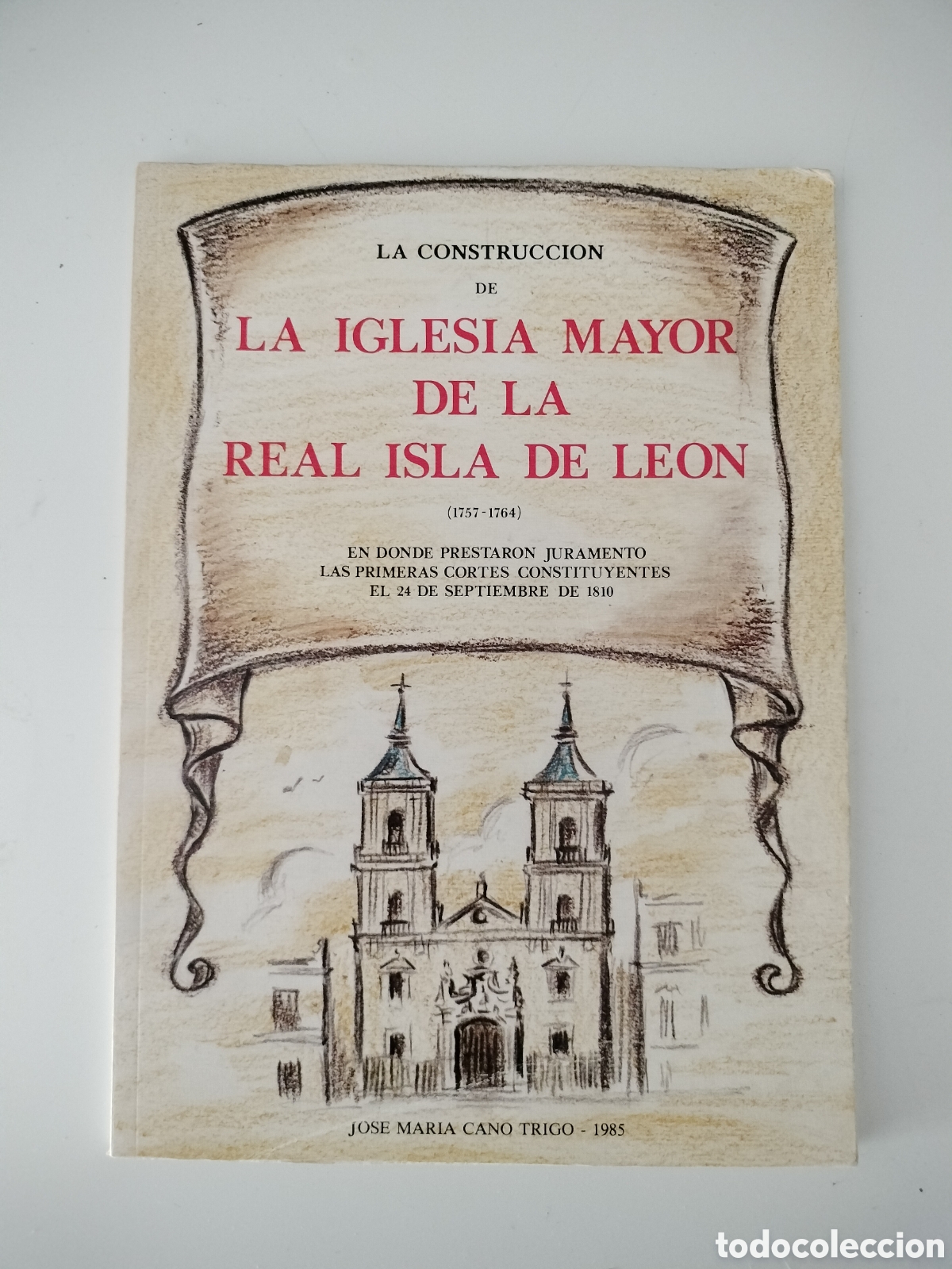 Libros de segunda mano: LA CONSTRUCCI&Oacute;N DE LA IGLESIA MAYOR DE LA REAL ISLA DE LEON. SAN FERNANDO. C&Aacute;DIZ.