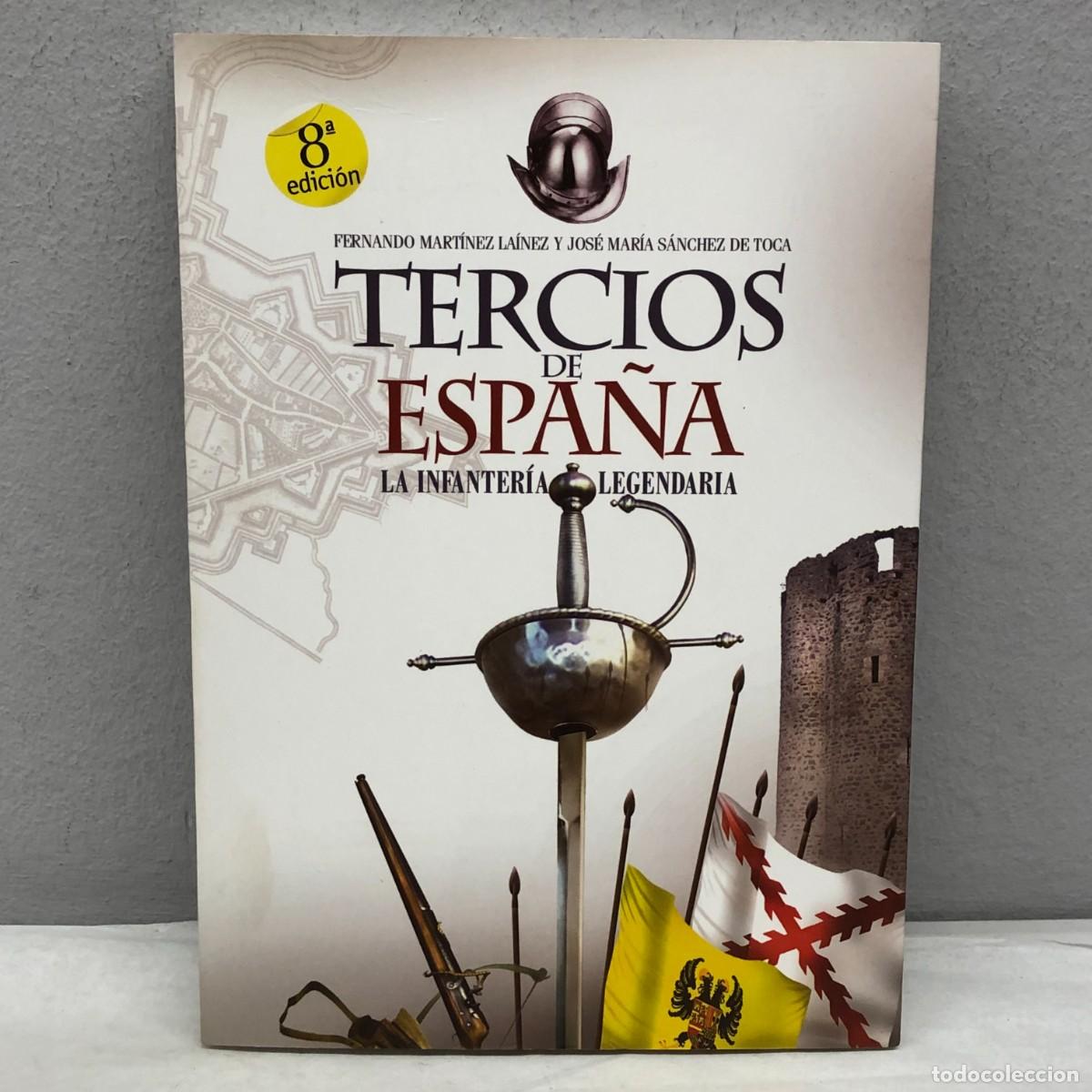 Livros em segunda m&atilde;o: TERCIOS DE ESPA&Ntilde;A - LA INFANTER&Iacute;A LEGENDARIA - FERNANDO MART&Iacute;NEZ LA&Iacute;NEZ Y JOS&Eacute; MAR&Iacute;A - EDAF / 1196