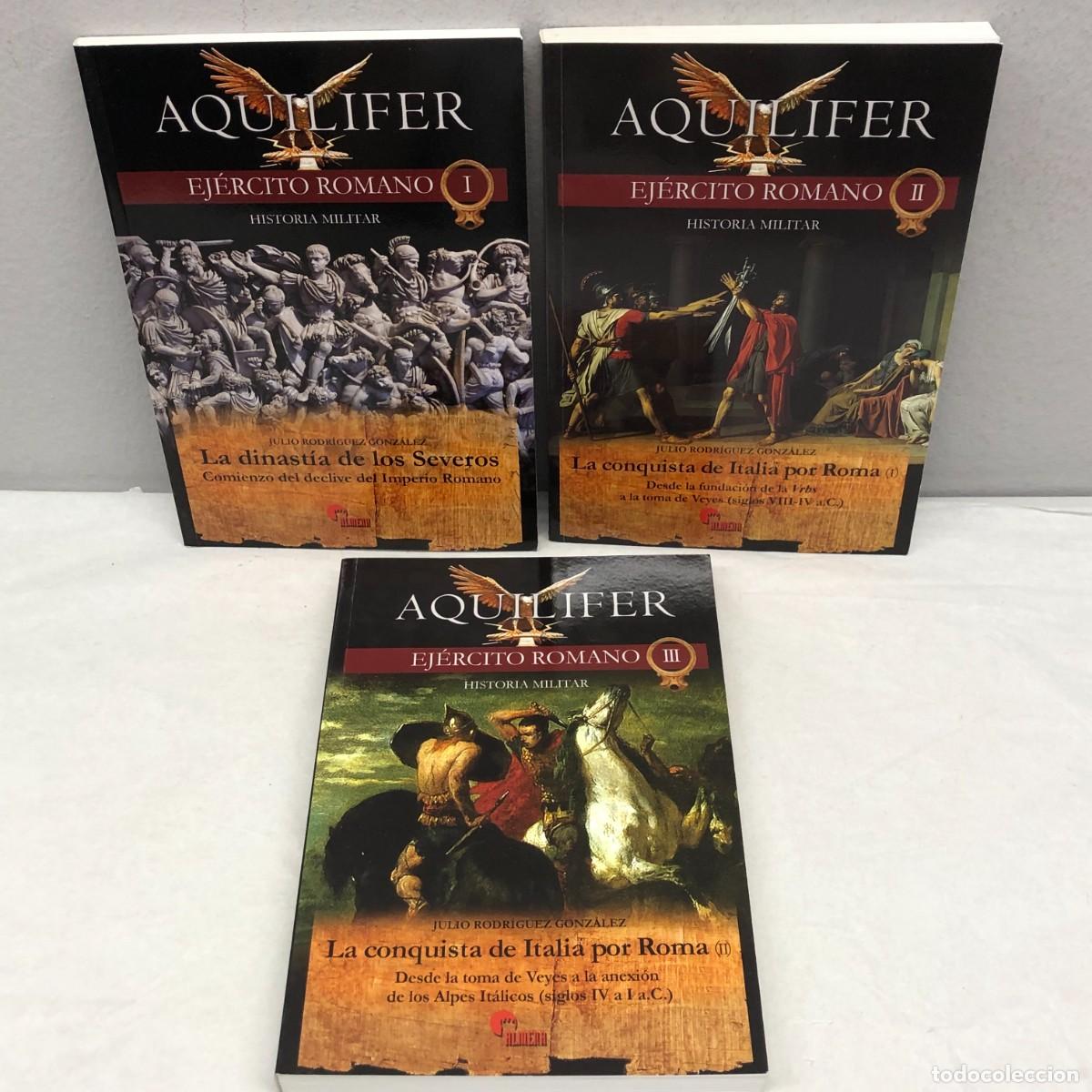 Libros de segunda mano: AQUILIFER - EJ&Eacute;RCITO ROMANO - HISTORIA MILITAR - 3 TOMOS - ALMENA / 1199