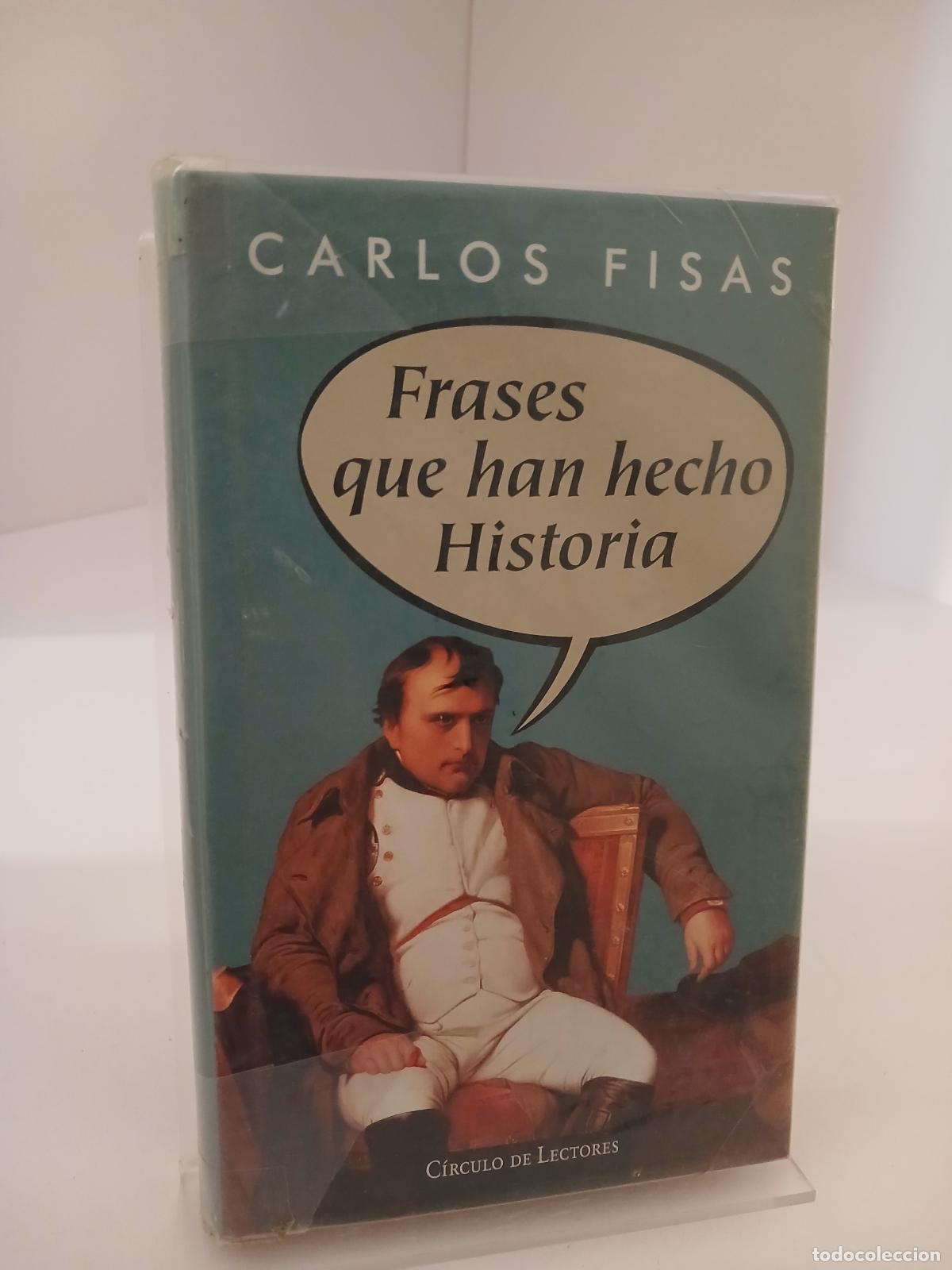Libros de segunda mano: Frases que han hecho historia - Carlos Fisas
