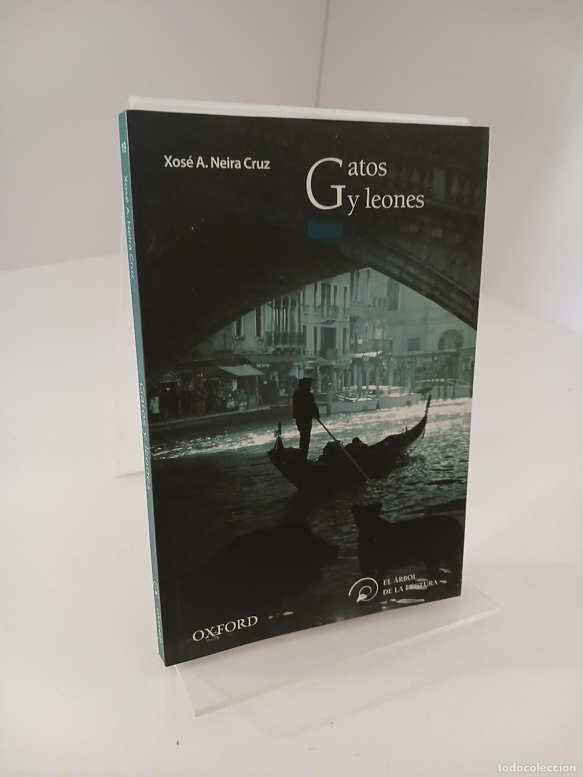 Libri di seconda mano: Gatos y leones - Xos&eacute; A. Neira Cruz