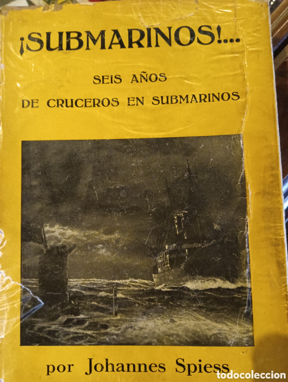 Libros de segunda mano: Submarinos seis a&ntilde;os de cruceros en submarinos