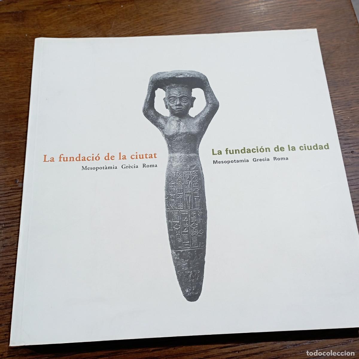 Libros de segunda mano: La fundaci&oacute; de la ciutat - Mesopot&agrave;mis - Gr&egrave;cia - Roma - Catal&agrave;-castell&agrave; - GC1
