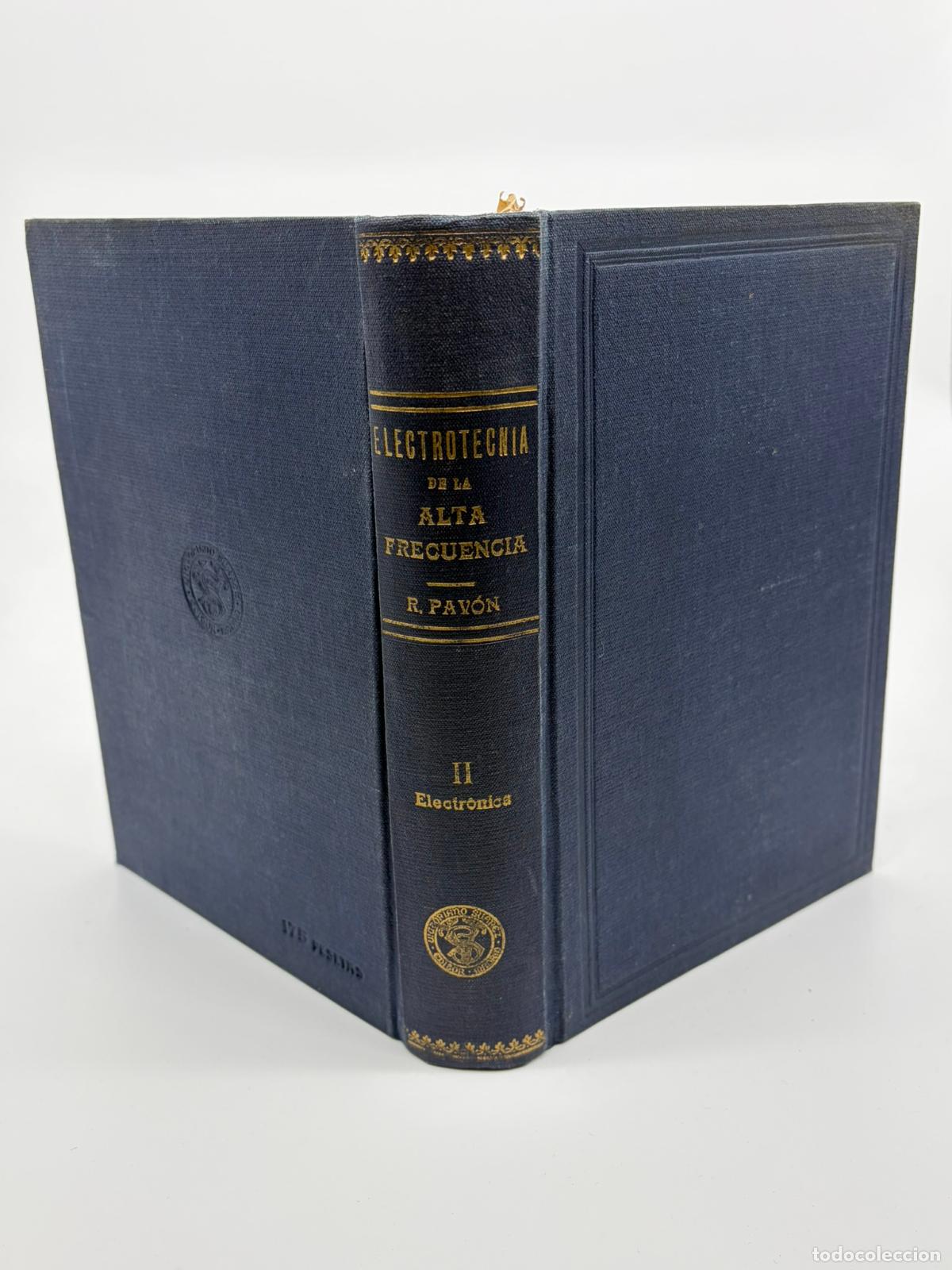 Libros de segunda mano: ELECTROTECNIA DE LA ALTA FRECUENCIA. II. ELECTR&Oacute;NICA.