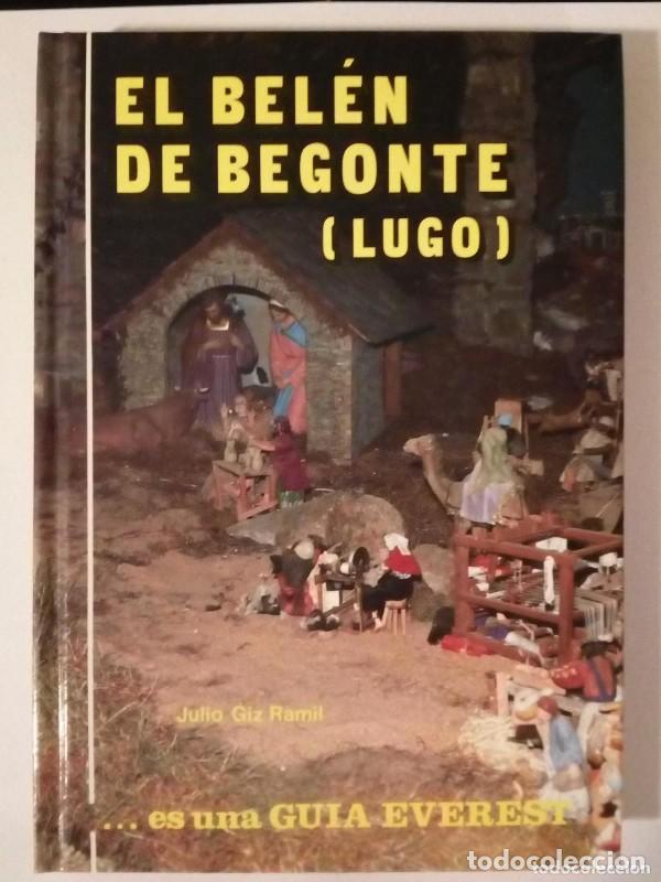 Libros de segunda mano: El Bel&eacute;n de Begonte (Lugo) - Xulio Xiz Ramil - Editorial Everest