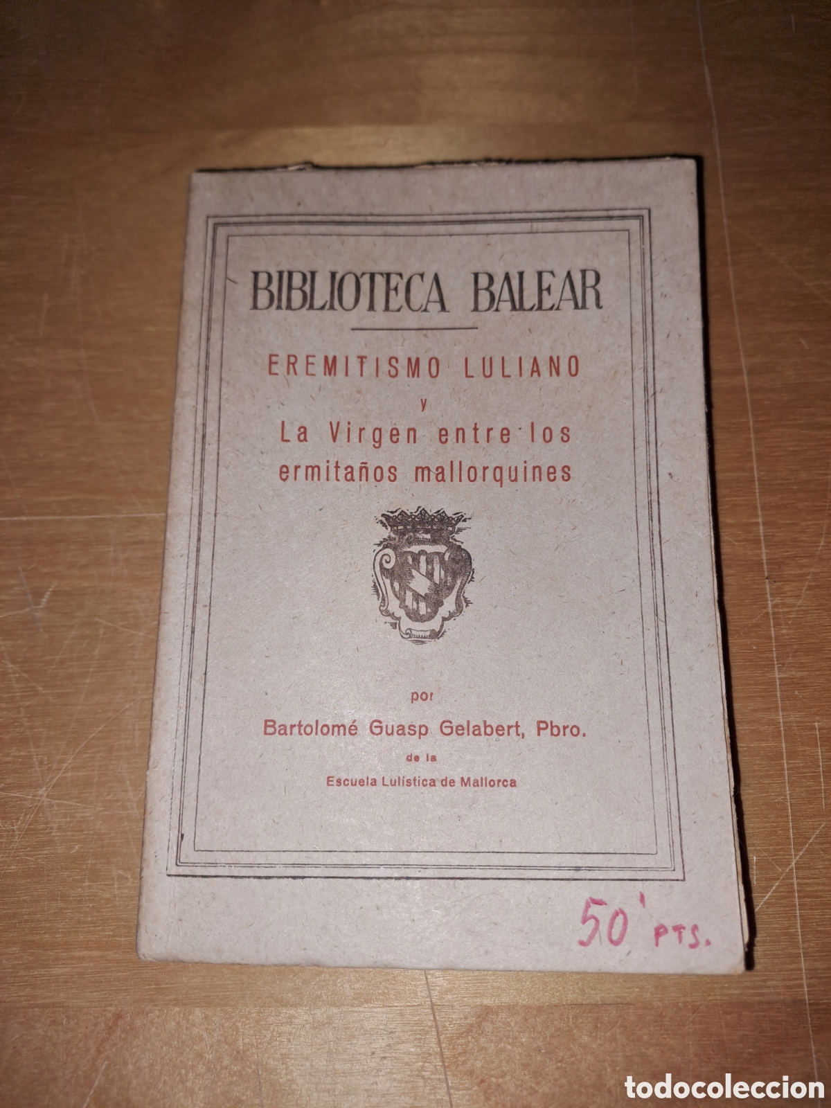 Libri di seconda mano: Eremitismo luliano y la vigen entre los ermita&ntilde;os mallorquines. Biblioteca balear