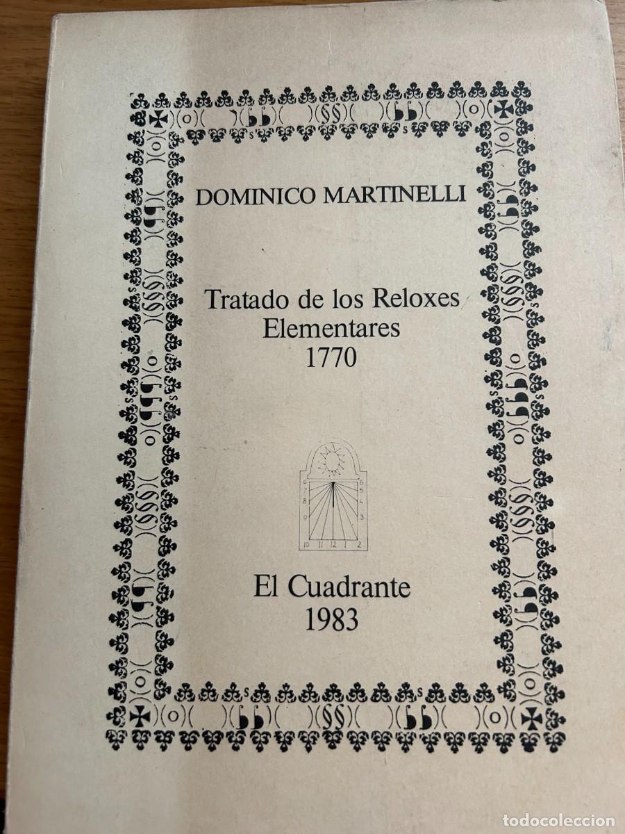 Libri di seconda mano: Tratado de los Reloxes Elementares 1770. Facsimil (1983), edicion numerada