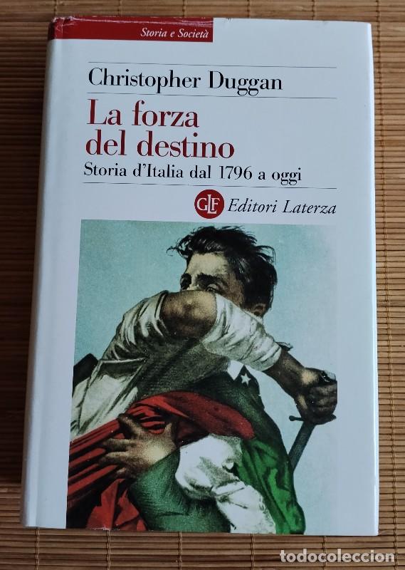 Libros de segunda mano: LA FORZA DEL DESTINO: STORIA D'ITALIA DAL 1796 A OGGI - CHRISTOPHER DUGGAN - ED. LATERZA, 2008