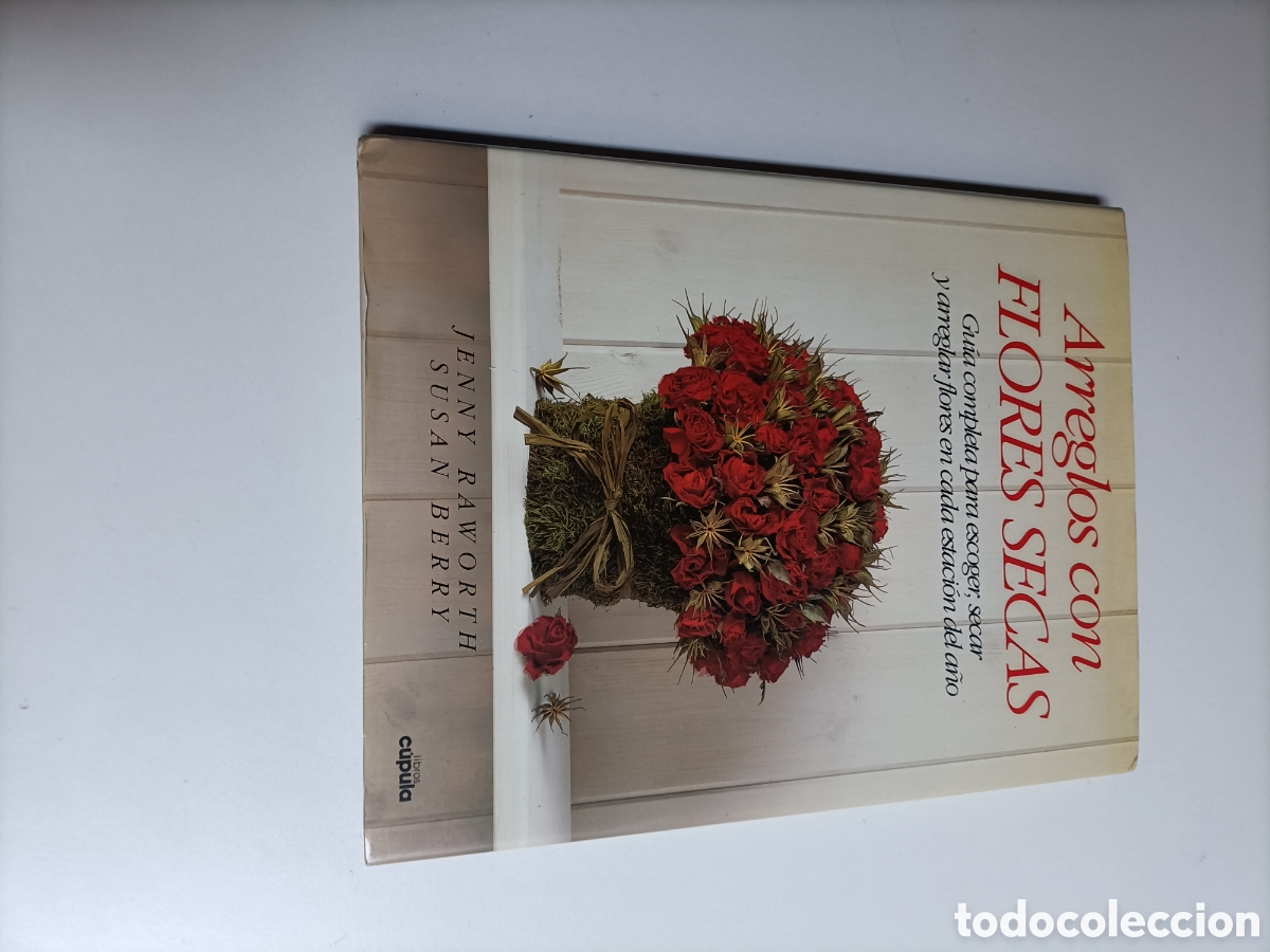 Libros de segunda mano: Arreglos con flores secas. Gu&iacute;a completa para escoger secar y arreglar flores Artesan&iacute;a manualidades