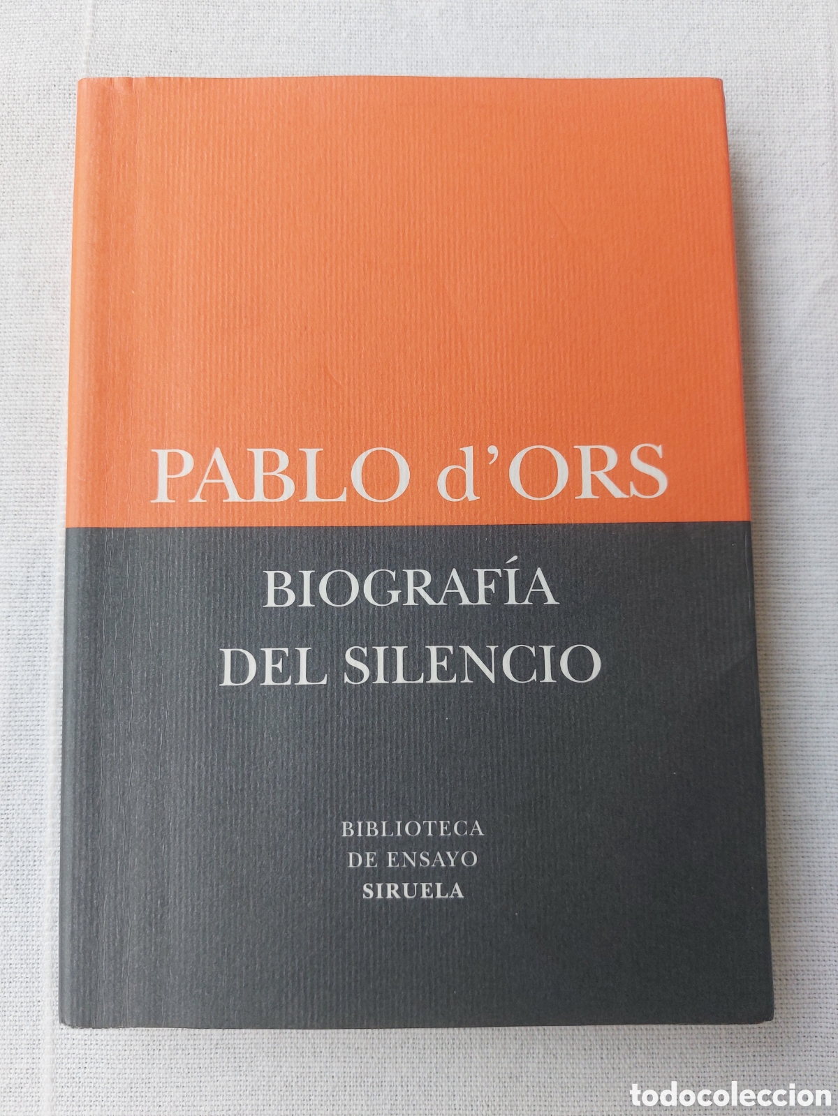 Libros de segunda mano: Biograf&iacute;a del silencio. Pablo d'Ors