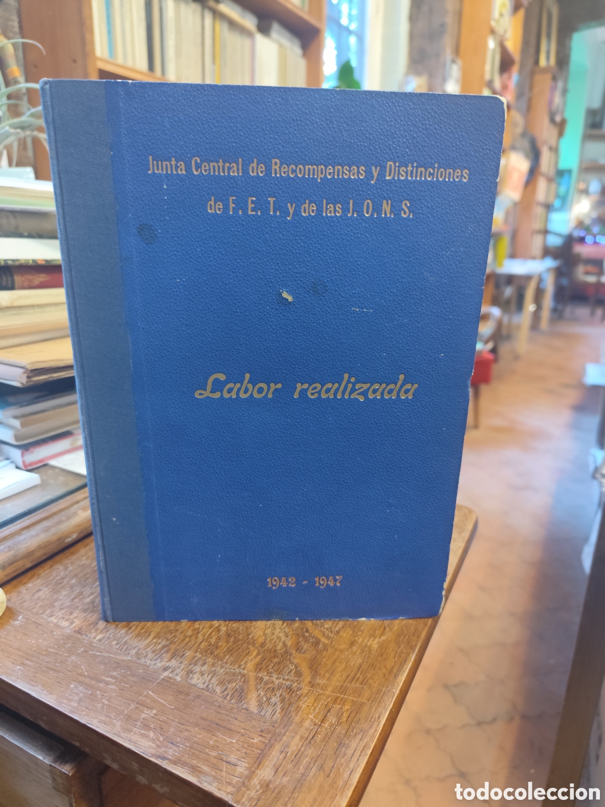 Libros de segunda mano: Junta Central de Recompensas y Distinciones de F.E.T. y de las J.O.N.S. Labor realizada 1942- 1947