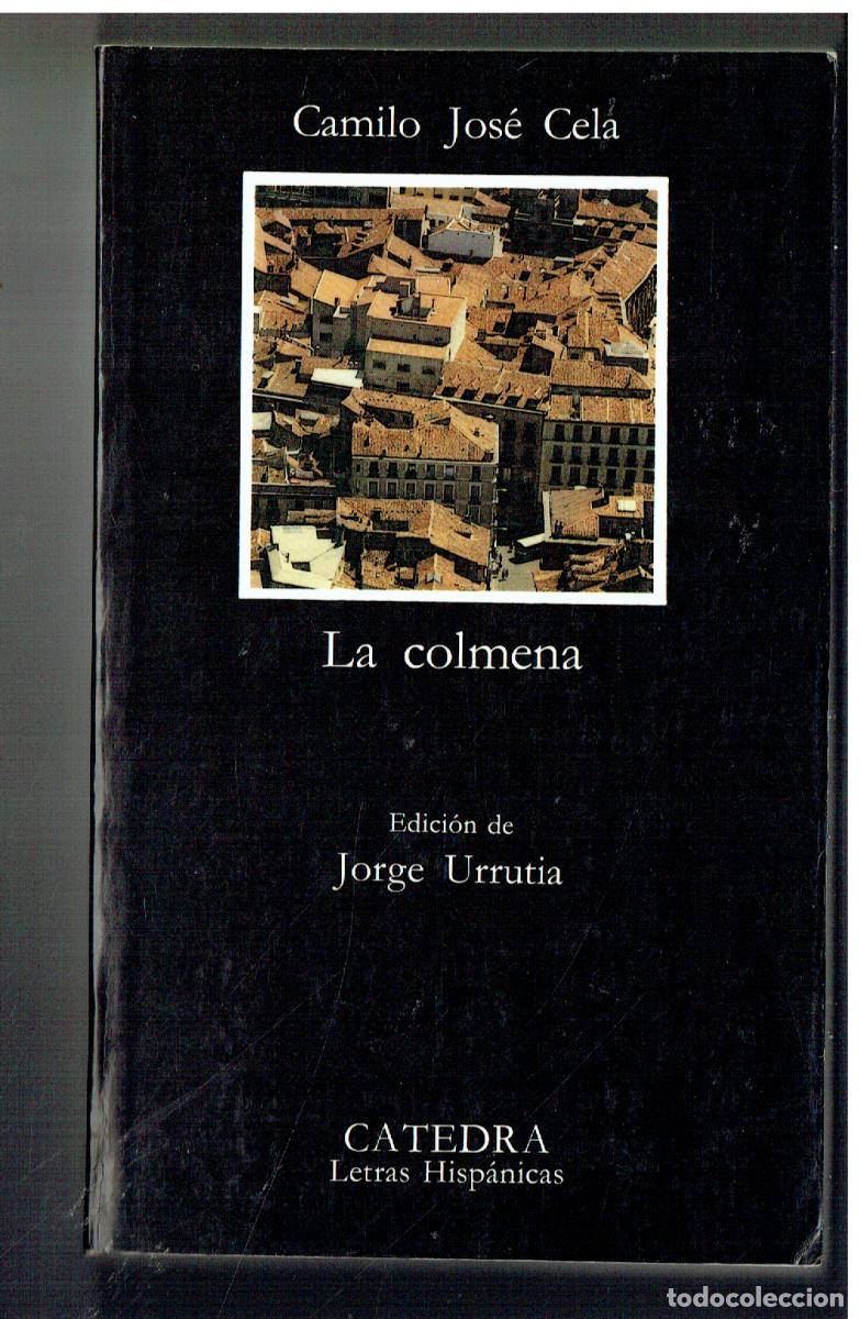 Libros de segunda mano: CAMILO JOS&Eacute; CELA. LA COLMENA. EDC. JORGE URRUTIA. CATEDRA, LETRAS HISPANICAS, 1998.(ST/PR2)