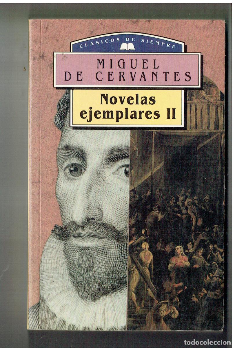 Libros de segunda mano: NOVELAS EJEMPLARES. II. MIGUEL DE CERVANTES. CL&Aacute;SICOS DE SIEMPRE. 1994. (ST/PR2)