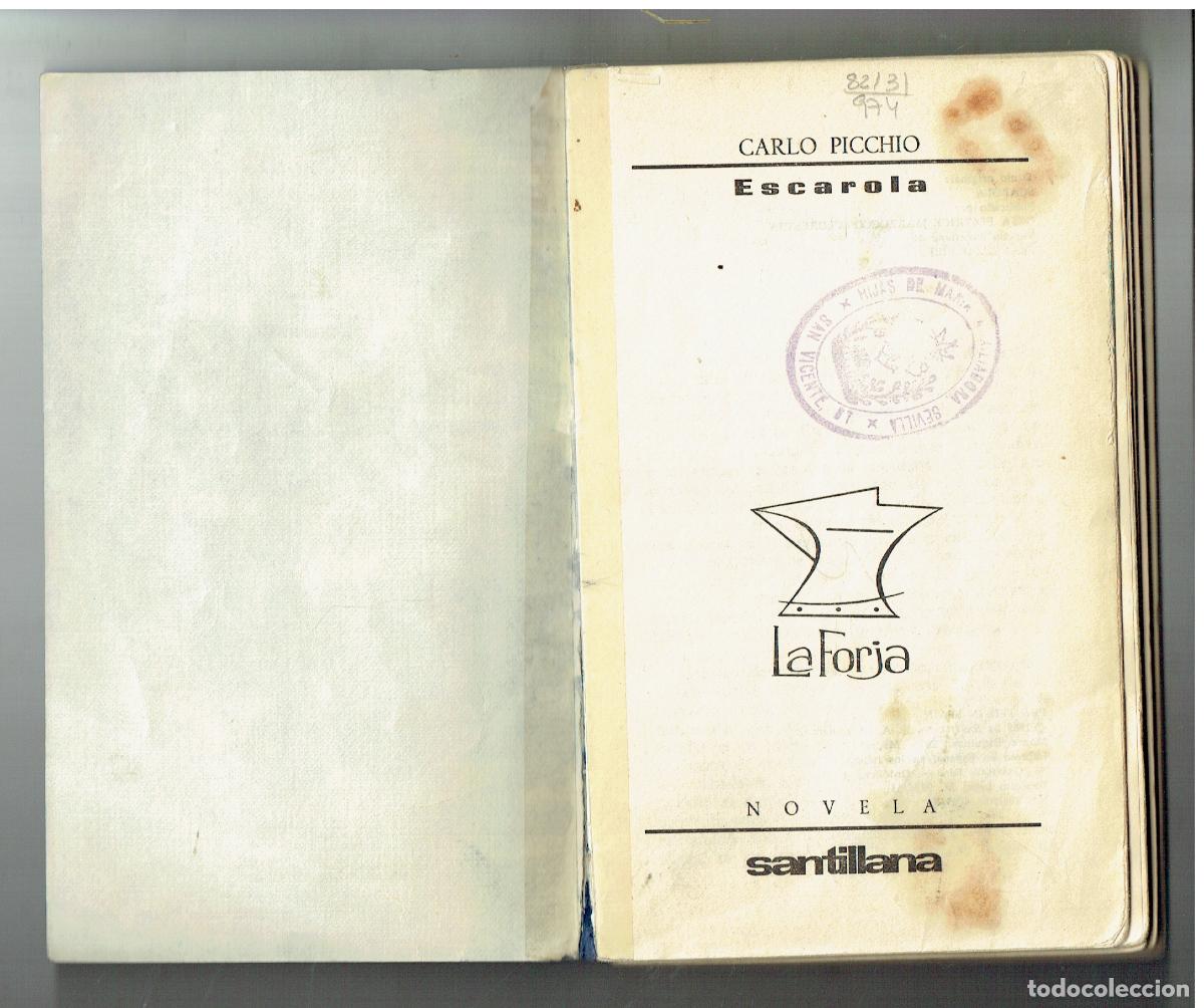 Libros de segunda mano: CARLO PICCHIO. ESCAROLA. LA FORJA. SANTILLANA, 1963. (ST/PR2)