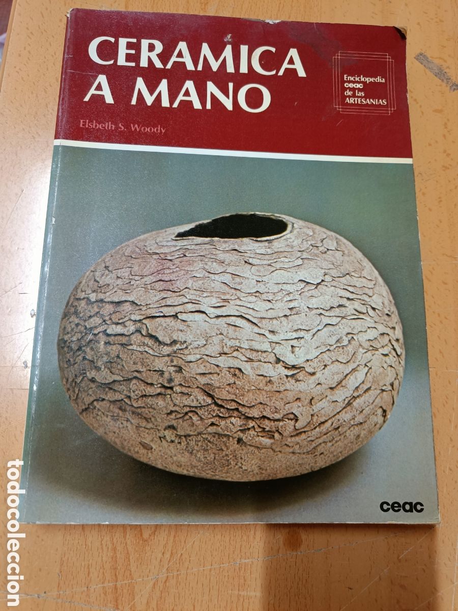 Libros de segunda mano: CER&Aacute;MICA A MANO. ELSBETH S. WOODY. CEAC