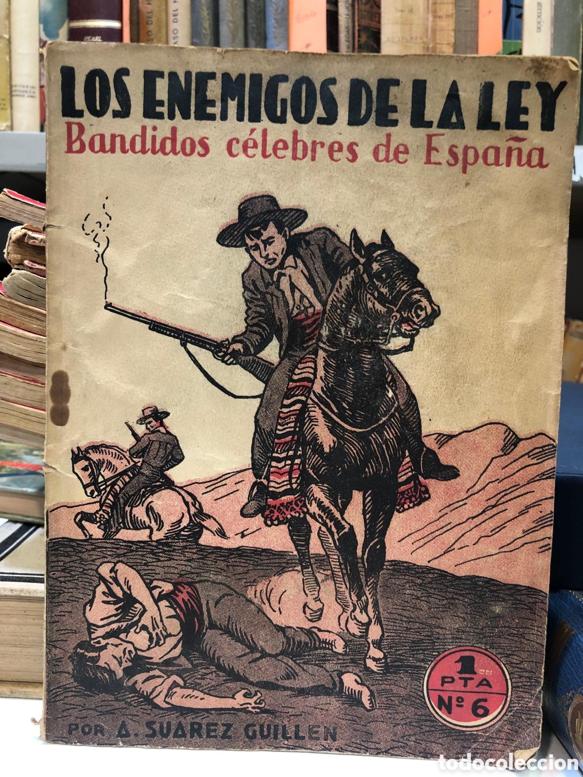 Libros de segunda mano: Los enemigos de la Ley. Bandidos c&eacute;lebres de Espa&ntilde;a - A. Su&aacute;rez Guill&eacute;n