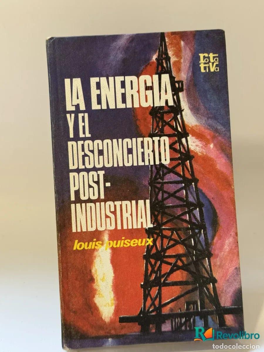 Livres d'occasion: La energ&iacute;a y el desconcierto post-industrial - Louis Puiseux