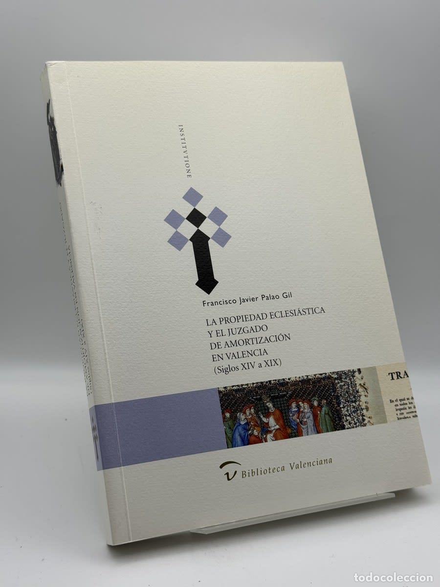 Second hand books: La propiedad eclesi&aacute;stica y el juzgado de amortizac... - Francisco Javier Palao - Francisco Javier