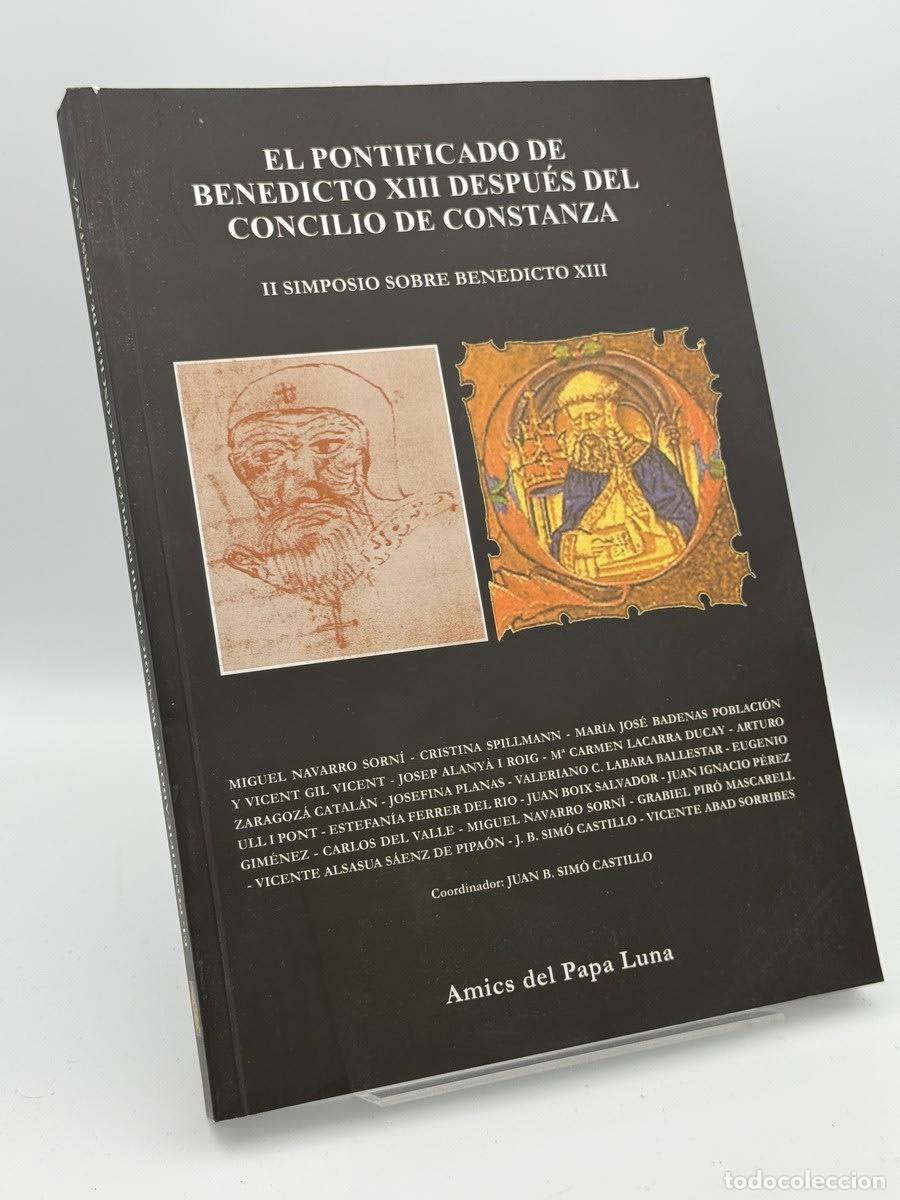Libros de segunda mano: El pontificado de Benedicto XIII despu&eacute;s del concilio de ... - Miguel Navarro So - Miguel Navarro