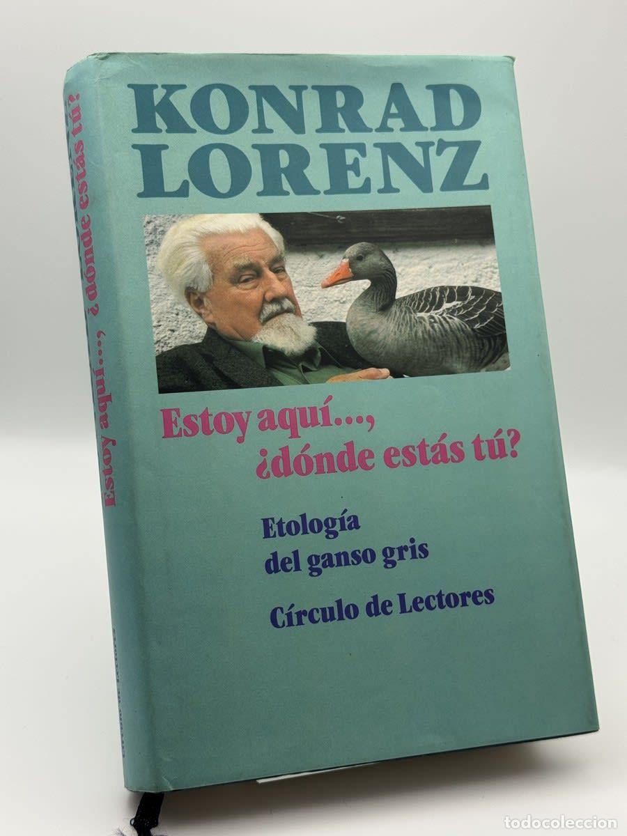 Libros de segunda mano: Estoy aqu&iacute; ... &iquest;d&oacute;nde est&aacute;s t&uacute;? - Konrad Lorenz