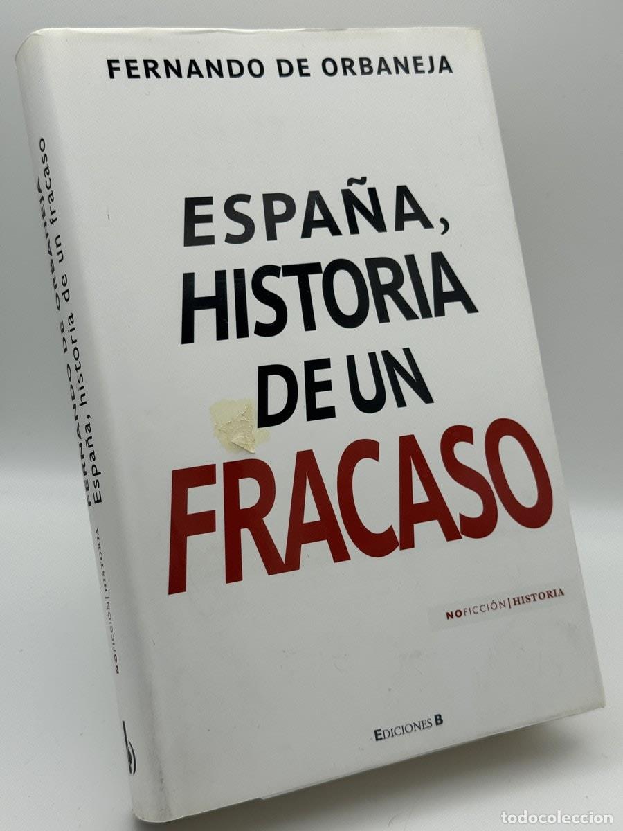 Libros de segunda mano: Espa&ntilde;a, historia de un fracaso - Fernando de Orbaneja