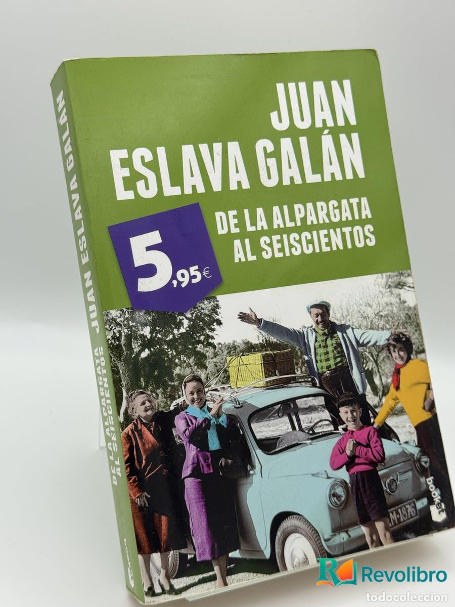 Libros de segunda mano: De la alpargata al seiscientos - Juan Eslava Gal&aacute;n