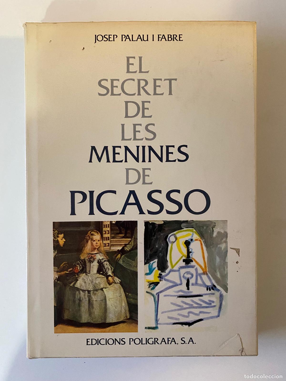 Libros de segunda mano: El Secret de Les Menines de Picasso. Josep Palau i Fabre - Pol&iacute;grafa