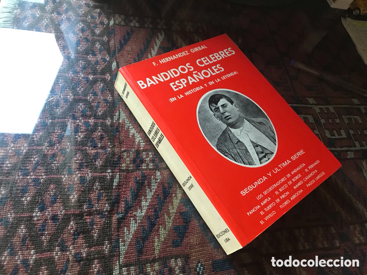 Libros de segunda mano: Bandidos c&eacute;lebres espa&ntilde;oles en la historia y en la leyenda. F. Hern&aacute;ndez Girbal