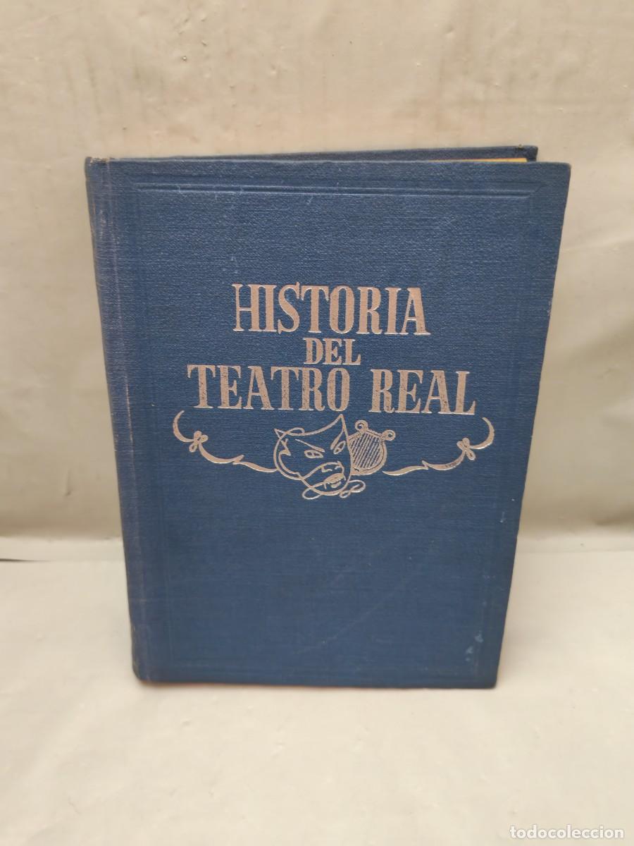 Livros em segunda m&atilde;o: HISTORIA DEL TEATRO REAL (Primera edici&oacute;n 1946, tapa dura sin sobrecubierta)