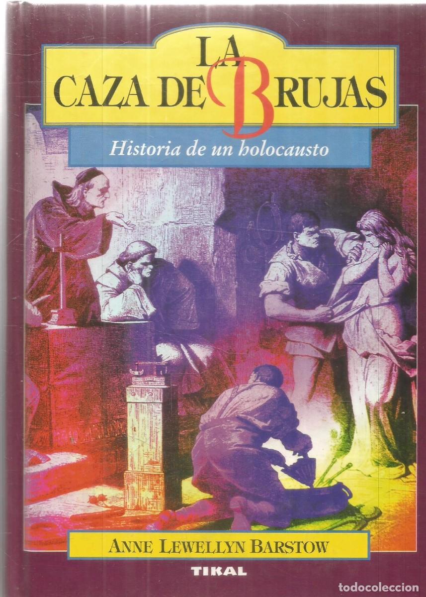 Libros de segunda mano: ANNE LEWELLYN BARSTOW. LA CAZA DE BRUJAS. TIKAL