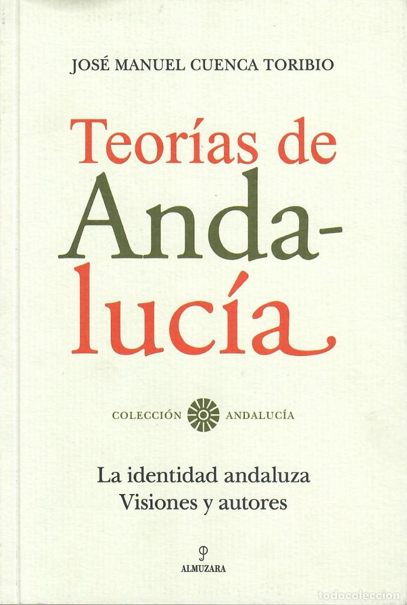 Libros de segunda mano: DOS LIBROS: TEOR&Iacute;AS DE ANDALUC&Iacute;A + HISTORIA DE SEVILLA / J.M. CUENCA TORIBIO