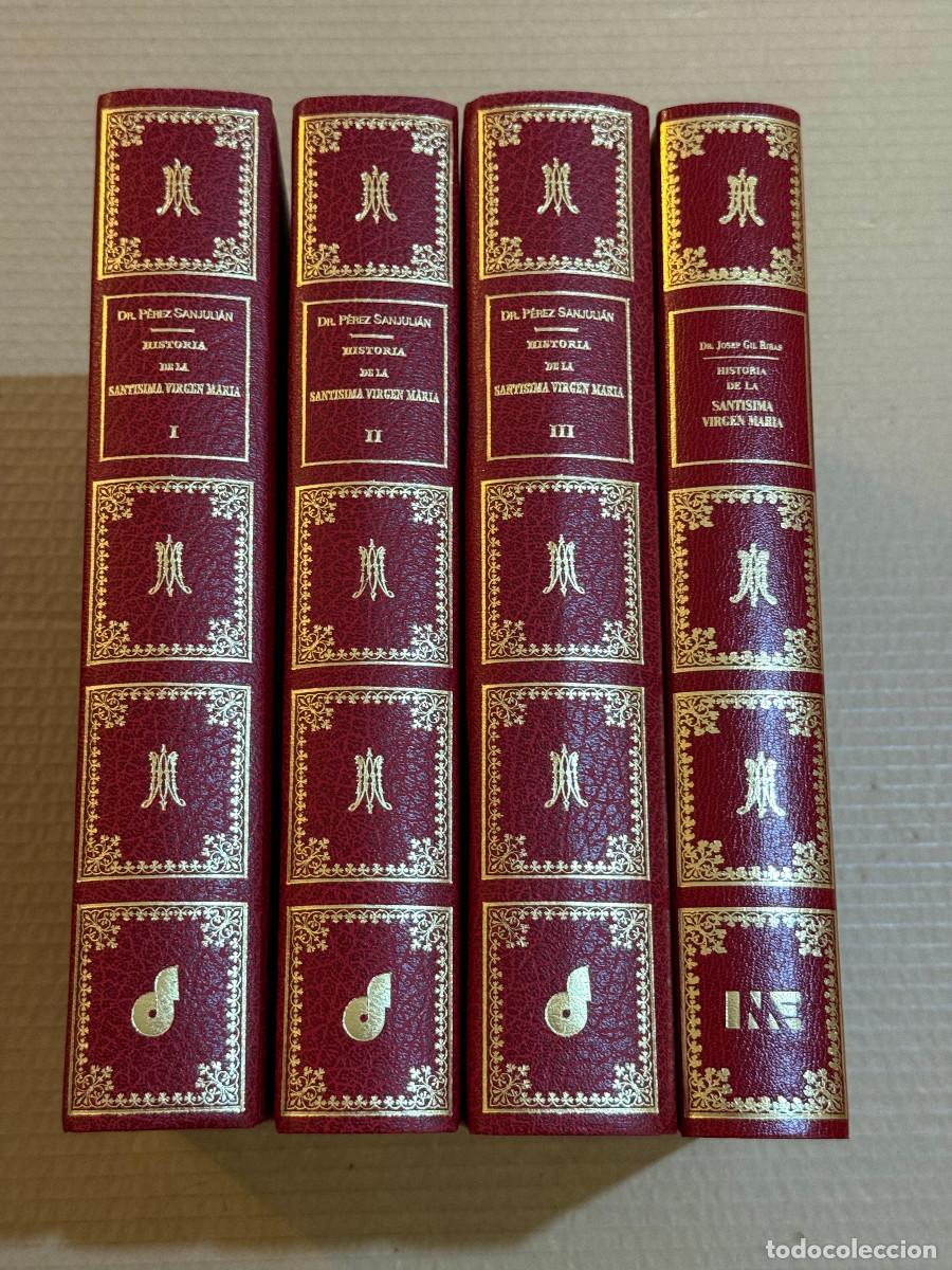 Livres d'occasion: JOAQUIN PEREZ SANJULIAN / HISTORIA DE LA SANTISIMA VIRGEN / FACSIMIL / 4 TOMOS / COMPLETO