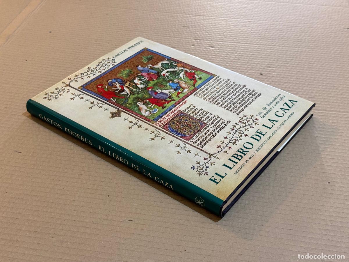 Second hand books: ALFONSO URQUIJO / GASTON PHOEBUS / EL LIBRO DE LA CAZA / EDICIONES DE ARTE Y BIBLIOFILIA / FACSIMIL