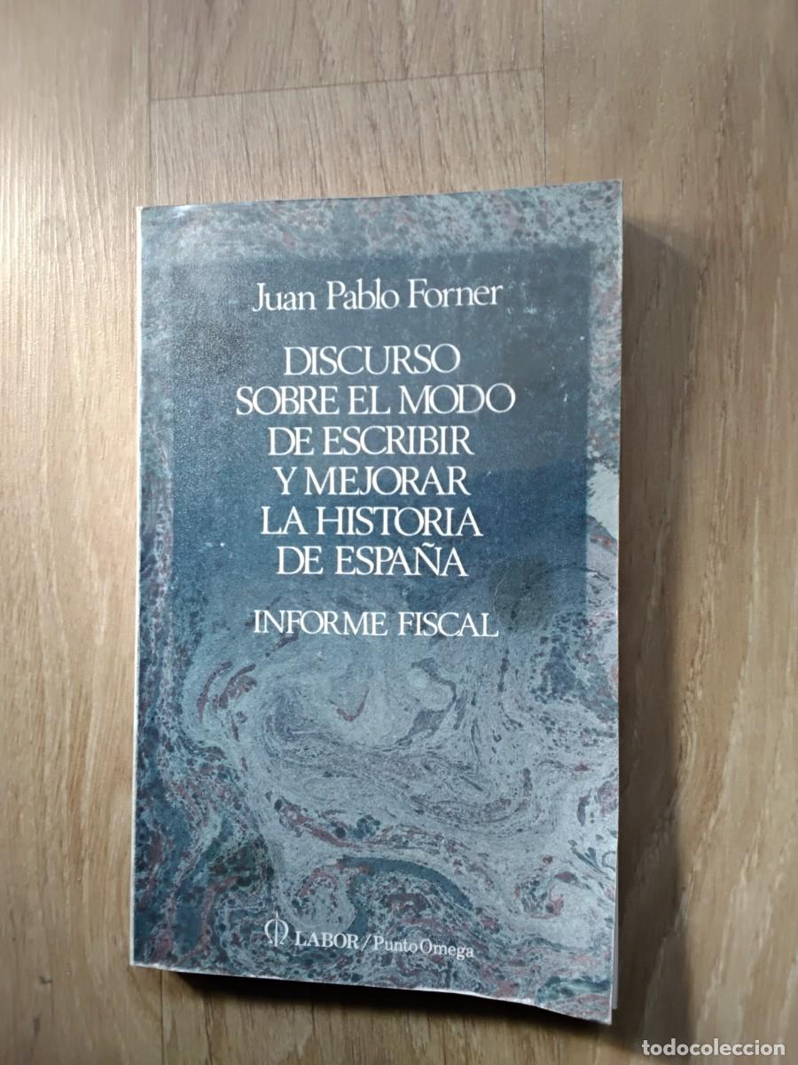 Libros de segunda mano: DISCURSO SOBRE EL MODO DE ESCRIBIR Y MEJORAR LA HISTORIA DE ESPA&Ntilde;A. INFORME FISCAL. LABOR PUNTO OMEG