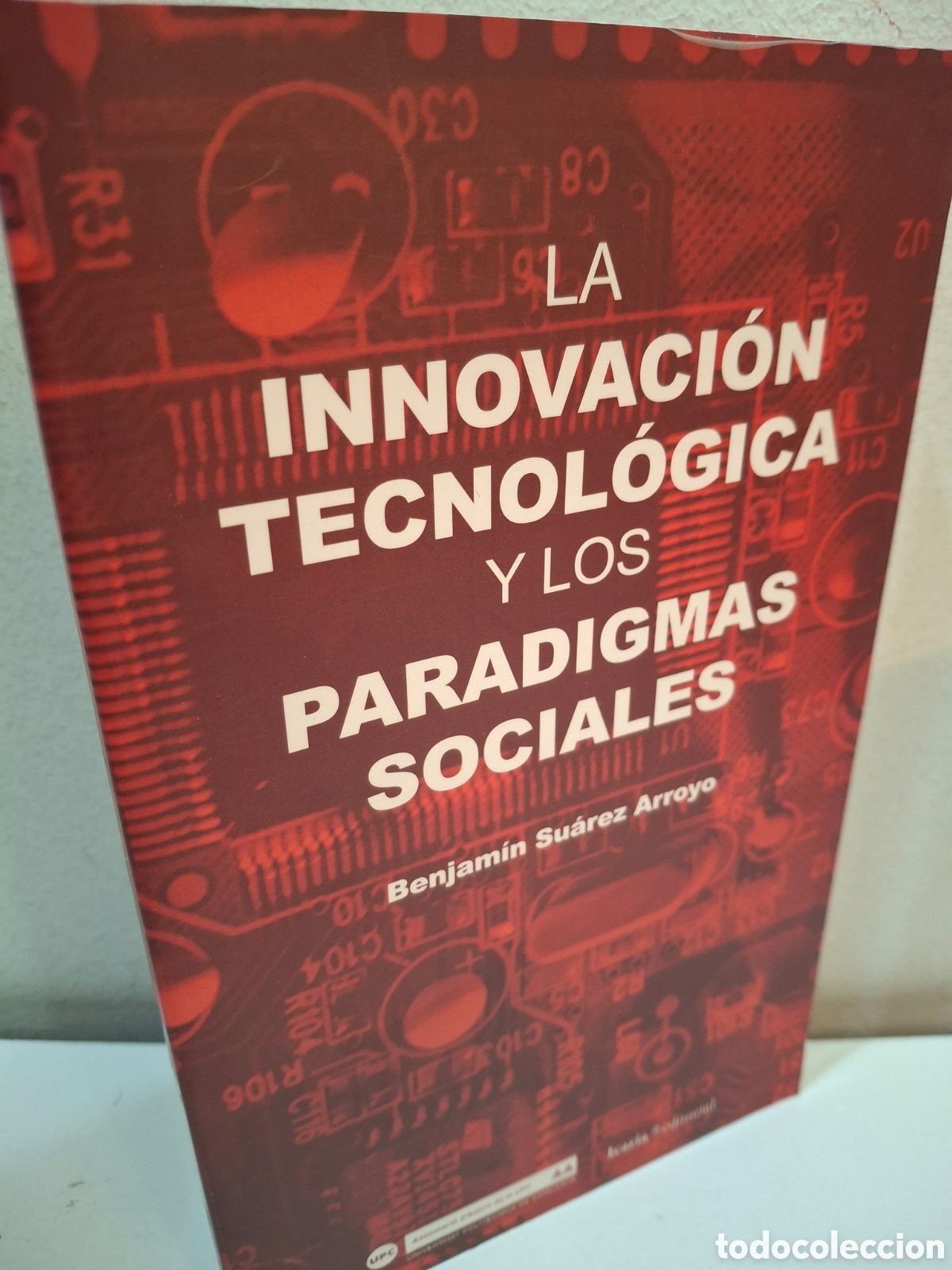 Libros de segunda mano: LA INNOVACION TECNOLOGICA Y LOS PARADIGMAS SOCIALES, BENJAMIN SUAREZ ARROYO, ICARIA, 2009