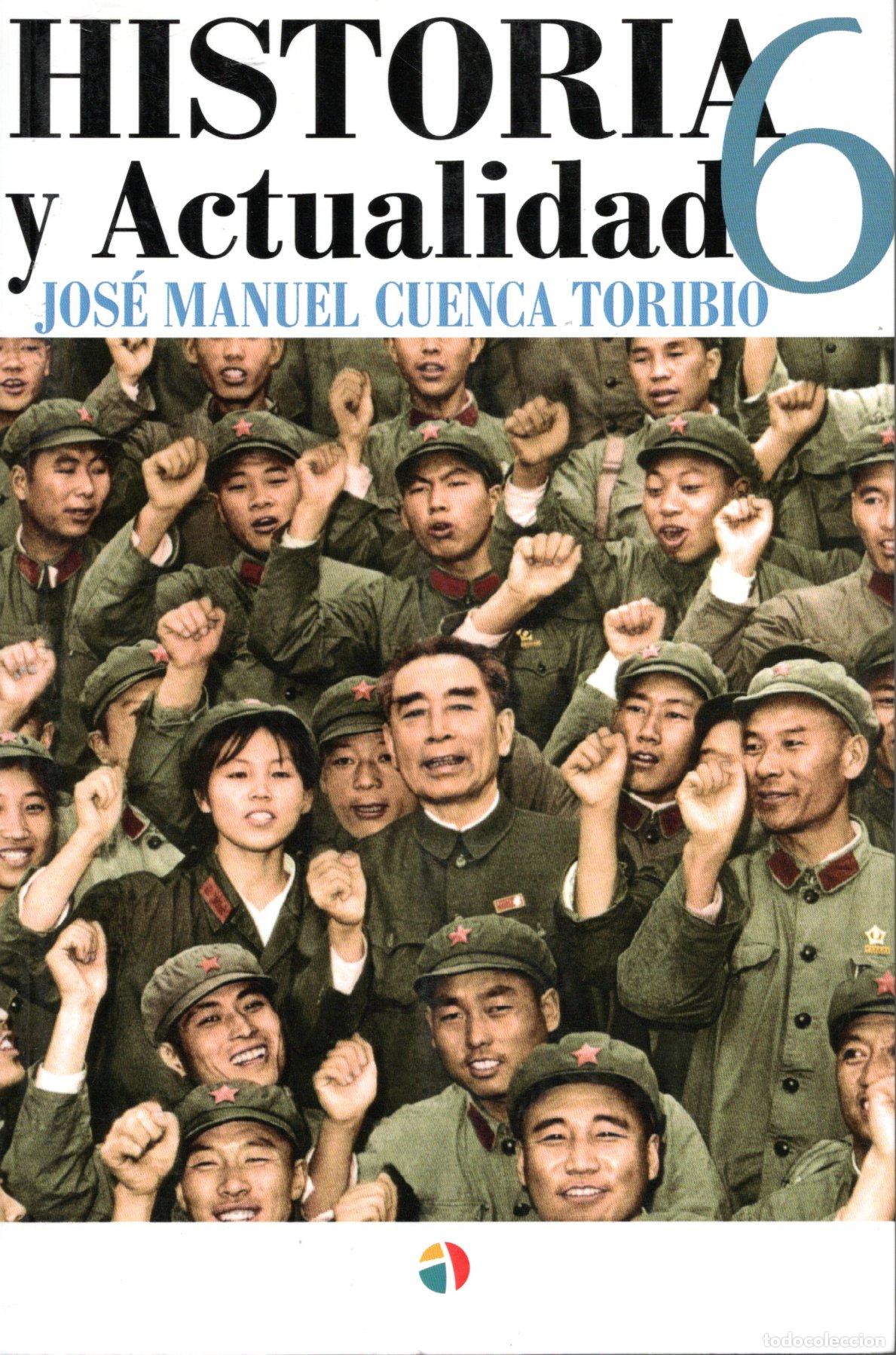 Libros de segunda mano: HISTORIA Y ACTUALIDAD 6 - JOS&Eacute; MANUEL CUENCA TORIBIO