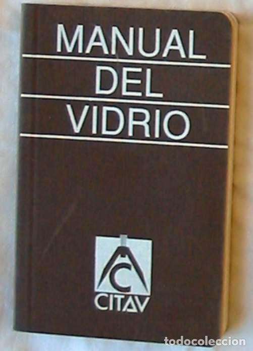 Libri di seconda mano: MANUAL DEL VIDRIO - CITAV 1989 - VER INDICE Y DESCRIPCI&Oacute;N