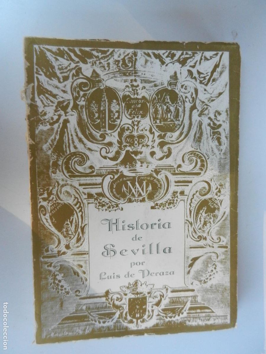Libros de segunda mano: HISTORIA DE SEVILLA - LUIS DE PERAZA - SEVILLA 1979.