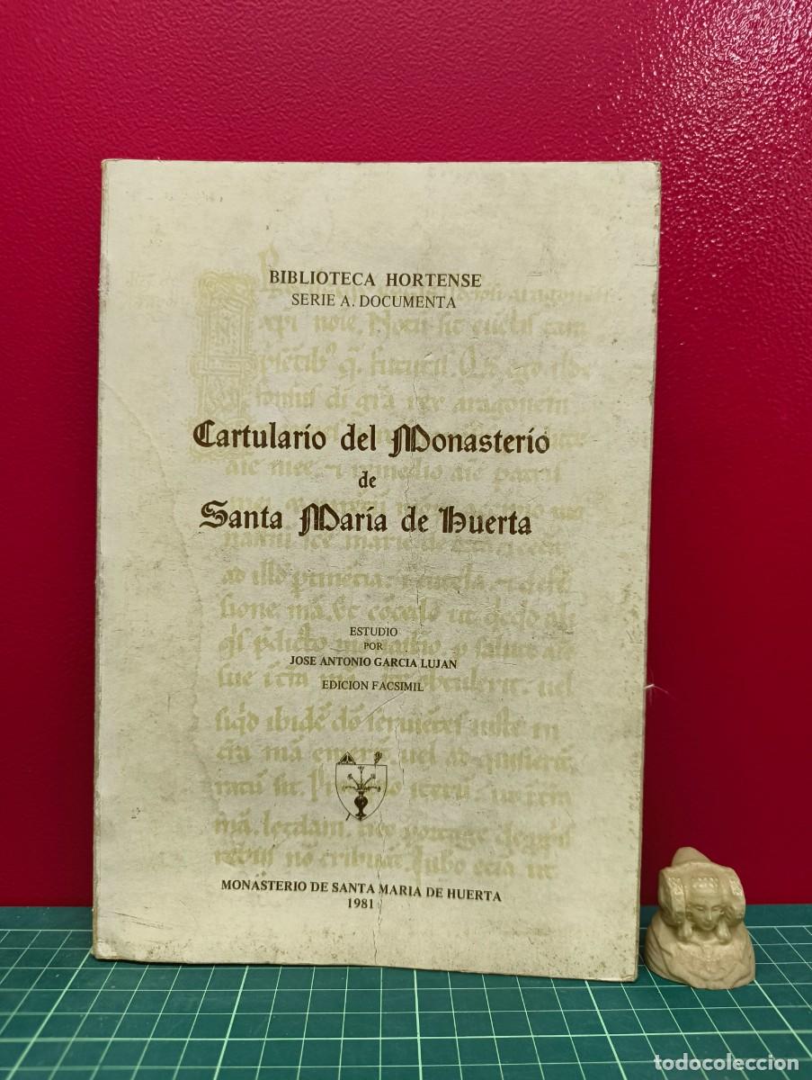 Libros de segunda mano: Cartulario del Monasterio de Santa Mar&iacute;a de Huerta &ndash; Jos&eacute; Antonio Garc&iacute;a Luj&aacute;n
