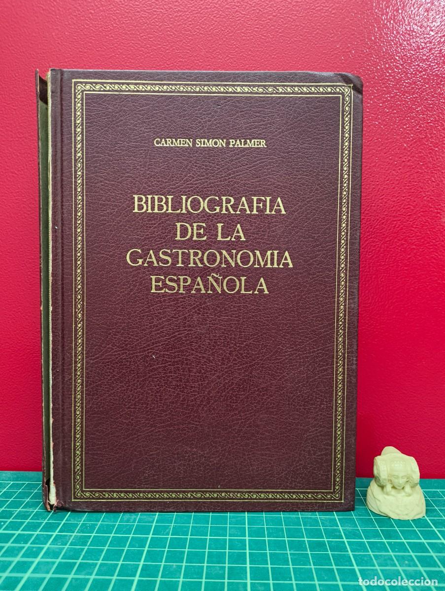 Libri di seconda mano: Bibliograf&iacute;a de la Gastronom&iacute;a Espa&ntilde;ola &ndash; Carmen Sim&oacute;n Palmer