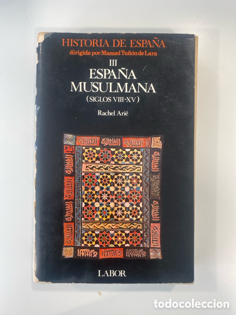Second hand books: Espa&ntilde;a musulmana (Siglos VIII-XV) - Tomo III - Rachel Ari&eacute;