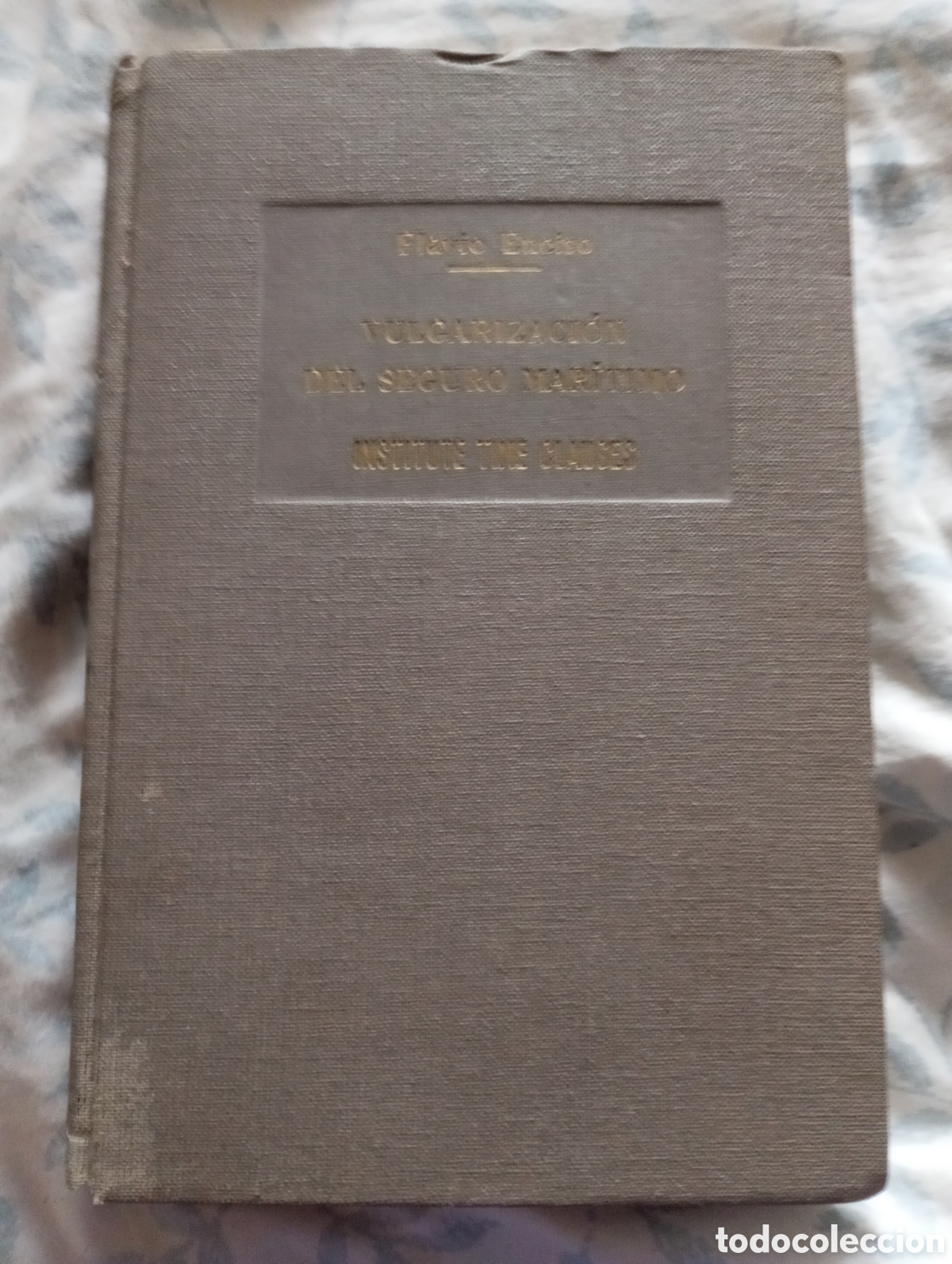 Libros de segunda mano: Vulgarizaci&oacute;n del seguro maritimo instituye time clauses pastas duras