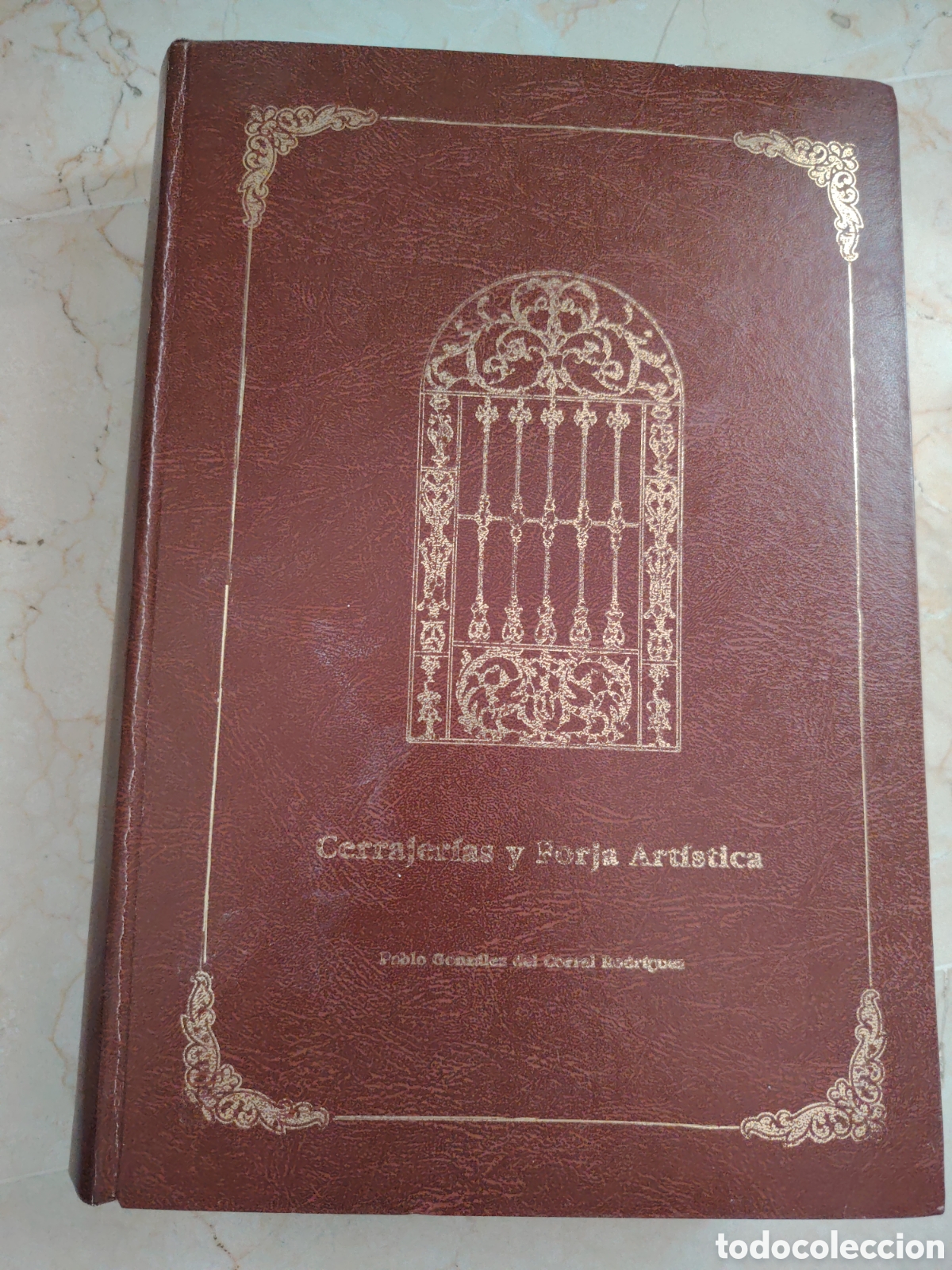 Second hand books: Cerrajerias y Forja art&iacute;stica. Pablo Gonz&aacute;lez del Corral Rodr&iacute;guez