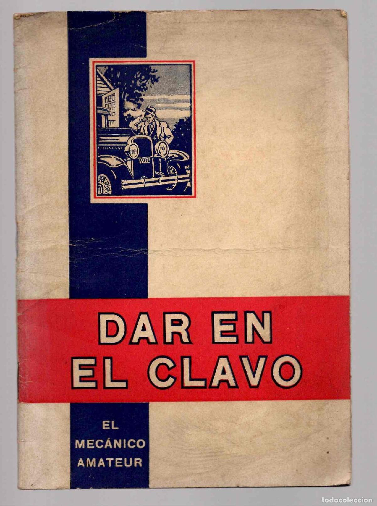 Livros em segunda m&atilde;o: DAR EN EL CLAVO. EL MECANICO AMATEUR. VACUUM OIL COMPANY C. 1940
