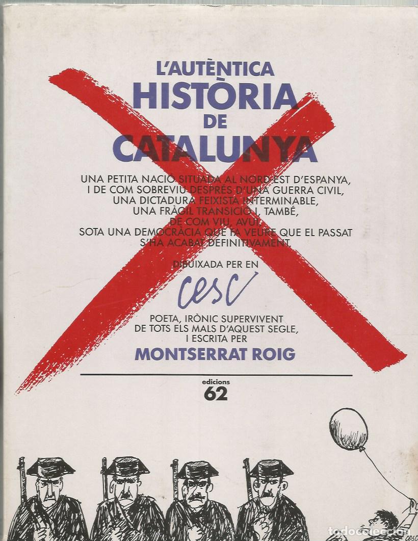 Libros de segunda mano: L'AUTENTICA HISTORIA DE CATALUNYA-MONTSERRAT ROIG DIBUIXADA PER EN CESC