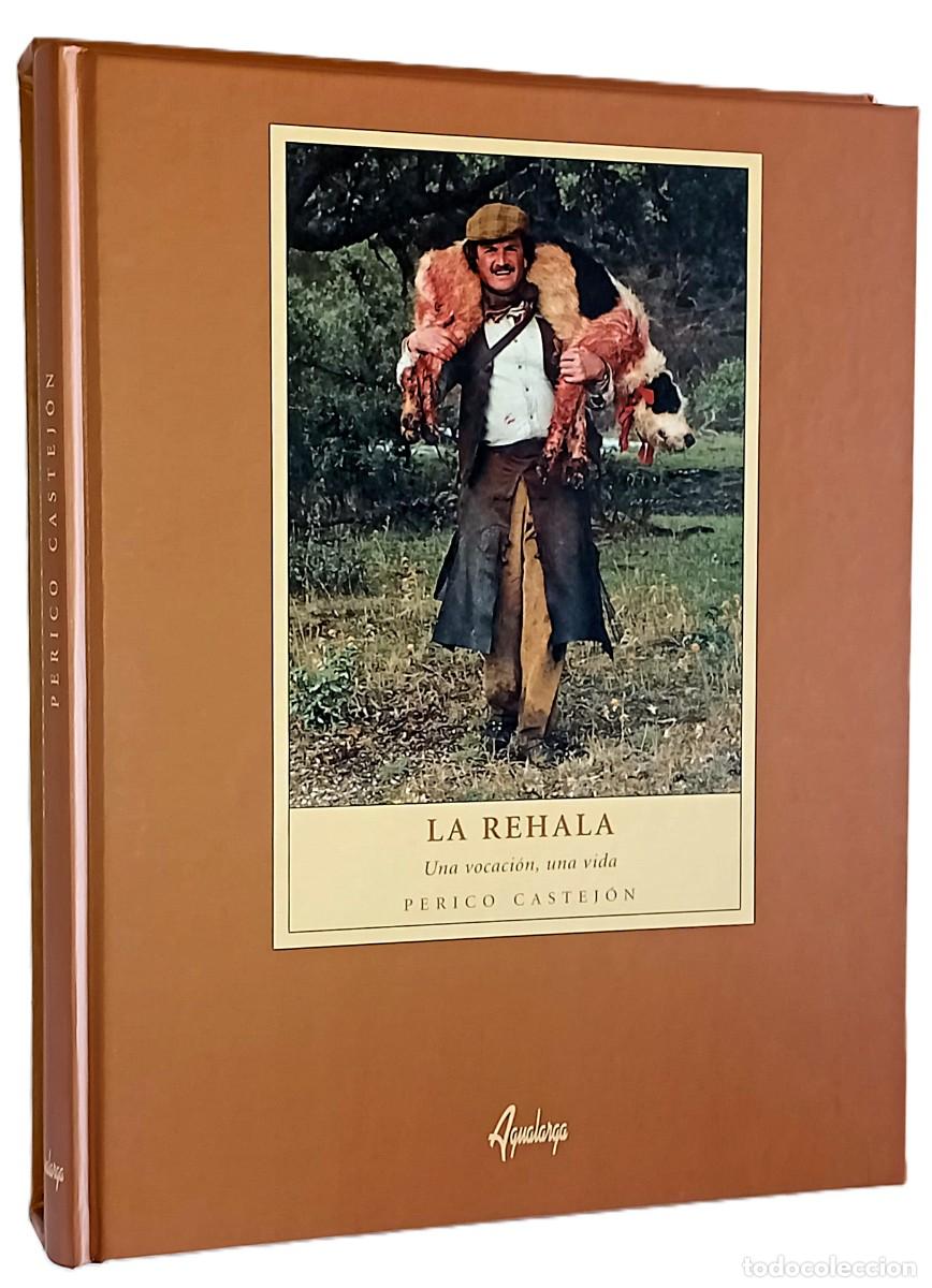 Libri di seconda mano: LA REHALA. UNA VOCACI&Oacute;N, UNA VIDA (CAZA)