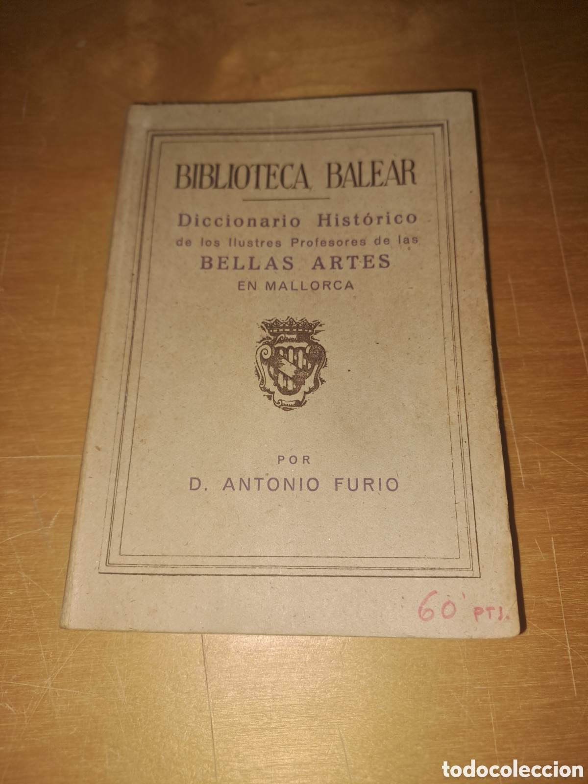 Libros de segunda mano: Diccionario historico de los ilustres profesores de las bellas artes en mallorca. Biblioteca balear