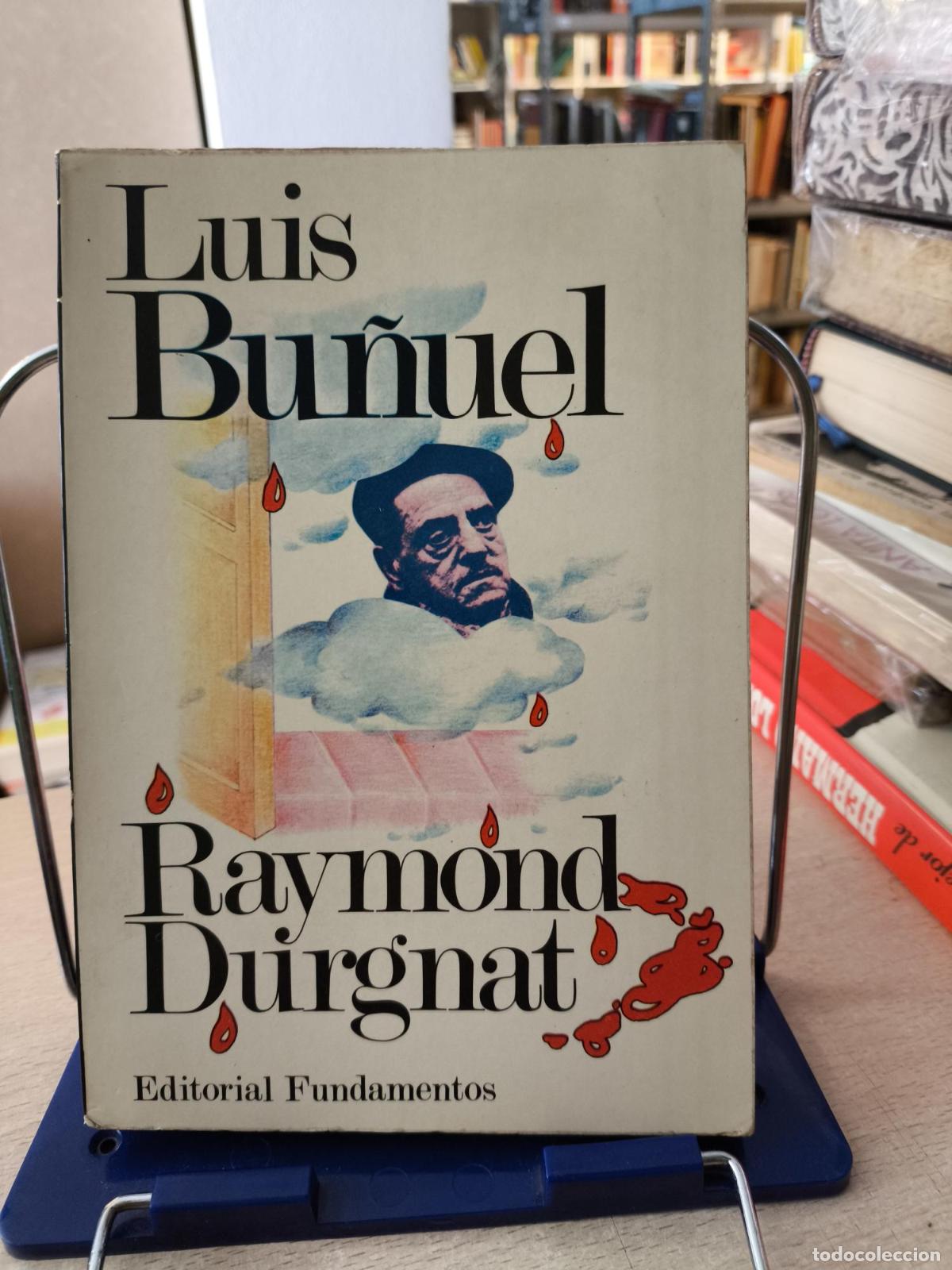 Livros em segunda m&atilde;o: LUIS BU&Ntilde;UEL - RAYMOND DURGNAT - EDITORIAL FUNDAMENTOS 1973 - Durgnat, Raymond