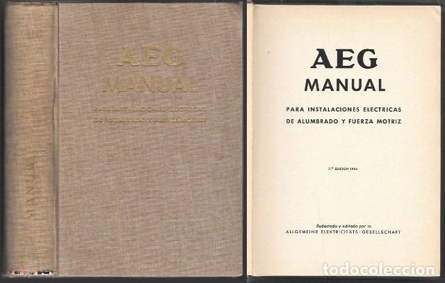 Libros de segunda mano: AEG MANUAL PARA IMSTALACIONES ELECTRICAS DEL ALUMBRADO Y FUERZA MOTRIZ - A-ELECT-437